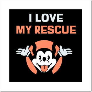 I Love My Rescue! Dog Lovers Funny Posters and Art